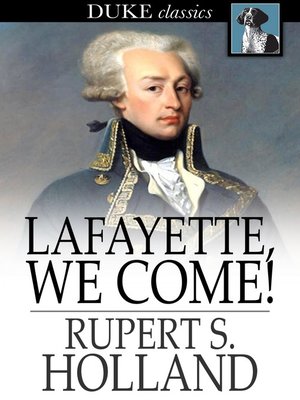 cover image of Lafayette, We Come!